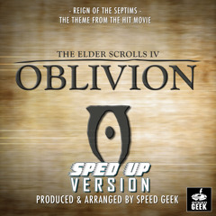 Reign Of The Septims (From "The Elder Scrolls IV Oblivion") (Sped Up)