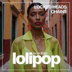 Locked Heads - Chains (Original Mix)