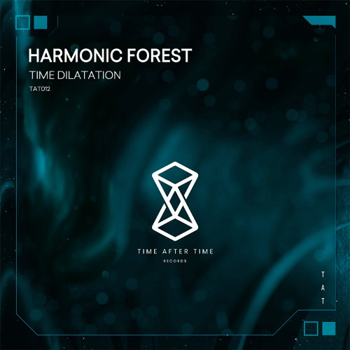 Harmonic Forest - Time Dilatation (Original Mix)