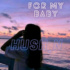 for my baby