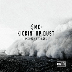 SMC - KICKIN' UP DUST (RMX PROD. BY JACUZ)