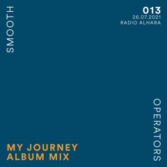 013 - Smooth Operators w/ My Journey Album Mix by Dj Stokie (Radio alHara, Bethlehem)