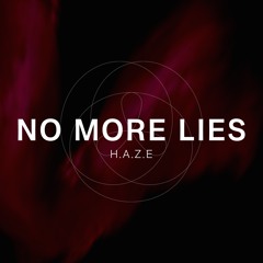H.A.Z.E - No More Lies