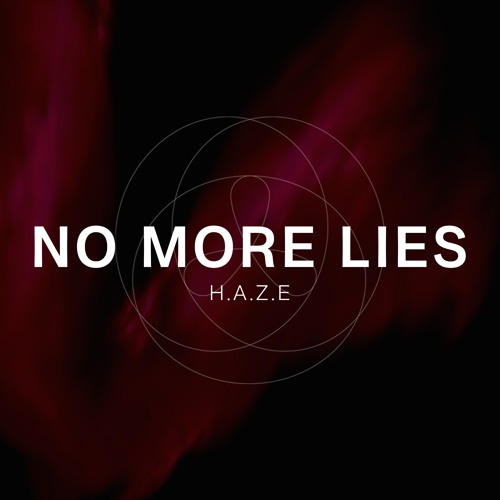 H.A.Z.E - No More Lies