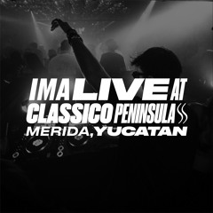 IMA Live @ Classico Península [Mérida, Yucatán] 08.03.2025