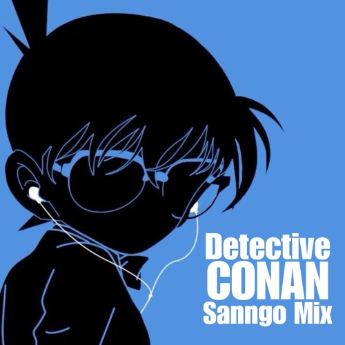 Detective CONAN_Sanngo Mix