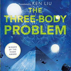 [Read] EPUB 📕 The Three-Body Problem (The Three-Body Problem Series, 1) by  Cixin Li