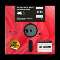 Invader Mix Sessions 28: Jay Dunham