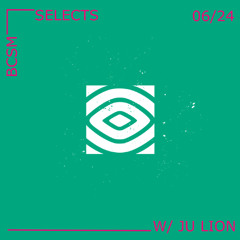 BCSM Selects w/ Ju Lion 06/24