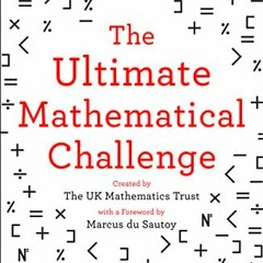 READ [EPUB KINDLE PDF EBOOK] The Ultimate Mathematical Challenge: Over 365 puzzles to