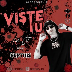 "VISTE TU" live set - #moodferthi$⚡