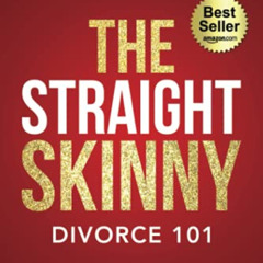 [GET] KINDLE 📒 The Straight Skinny: Divorce 101: Clarity Through Chaos by  Jodi Silb