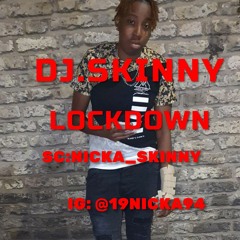 Dj.Skinny - Lockdown
