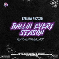 Carlow Picasso_-_Balling Every Season ( ft MontaQ Beats )