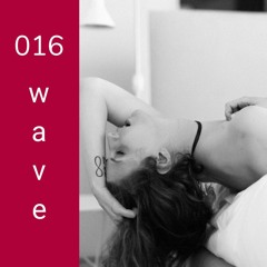 wave 016 | Meeting my Erotic Core