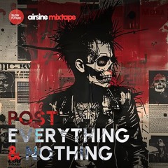 Post Everything & Nothing