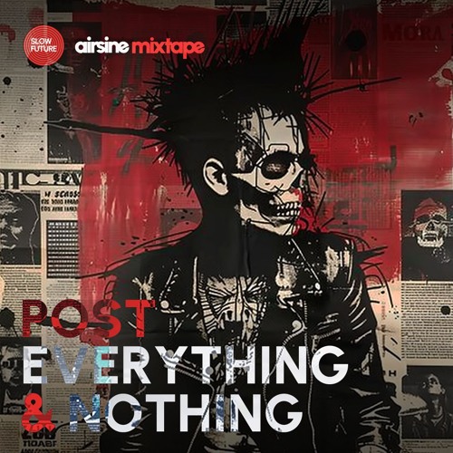 Post Everything & Nothing