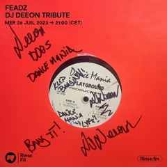 Feadz : DJ Deeon Tribute - 26 Juillet 2023
