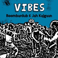 Vibes - Boombardub feat. Jah Kajgaan - Freedubs #15 Preview
