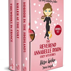 [Read] EPUB 📜 The Reverend Annabelle Dixon Cozy Mysteries: Books 5-7 (Reverend Annab