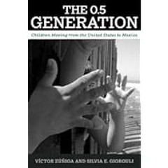 [Read Book] [0.5 Generation: Children Moving from the United States to Mexico] - Victor ZÃºÃ±i