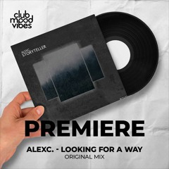 PREMIERE: AlexC. ─ Looking For A Way (Original Mix) [Polyptych]