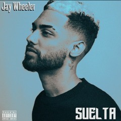 Jay Wheeler - Suelta (Version Solo)