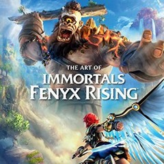 [GET] PDF √ The Art of Immortals: Fenyx Rising by  Ubisoft KINDLE PDF EBOOK EPUB
