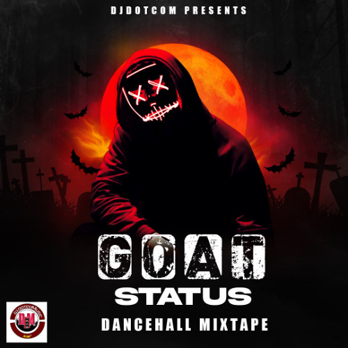 DJ DOTCOM PRESENTS GOAT STATUS DANCEHALL MIX (SEPT - 2025) (EXPLICIT)🦇