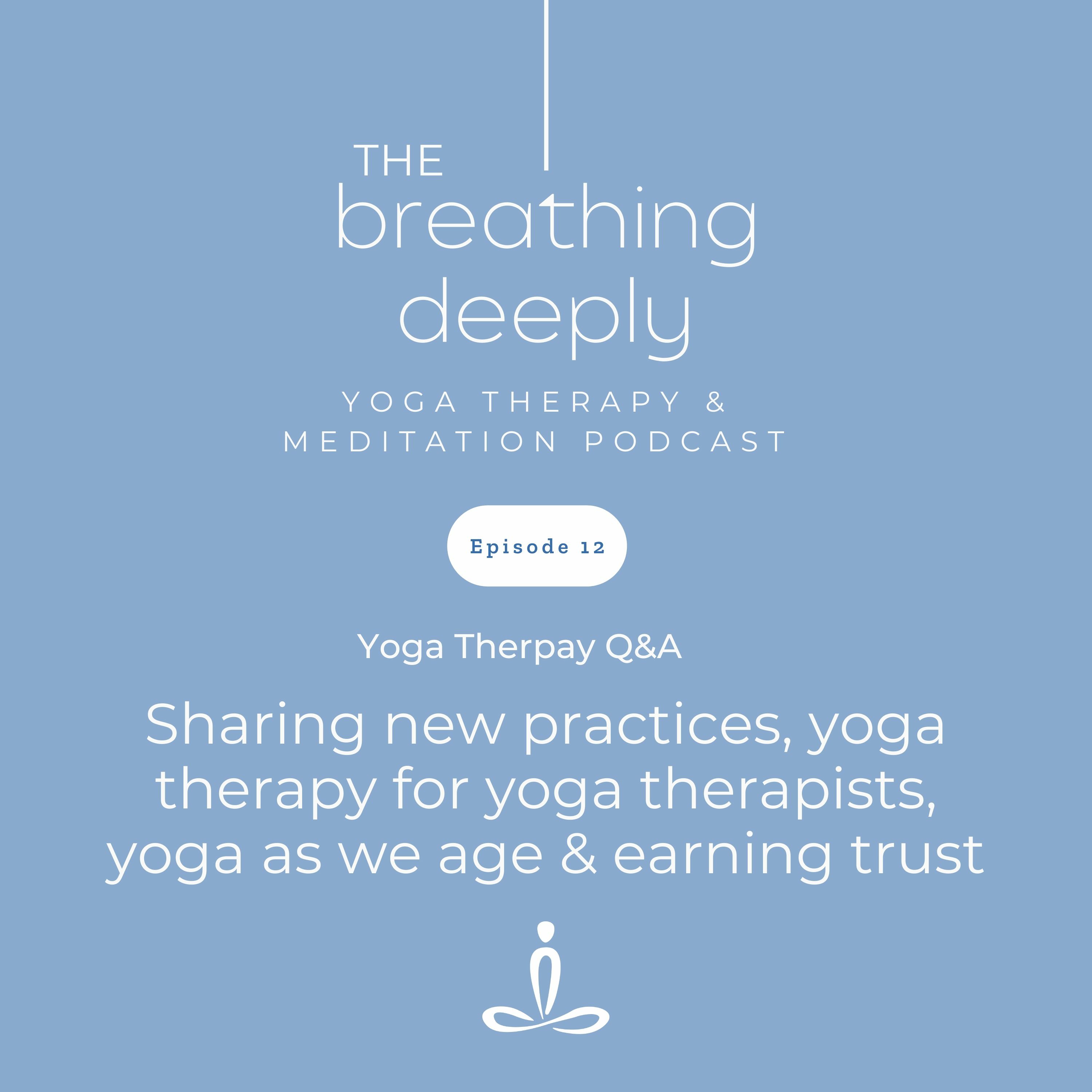 Q&A with Brandt: Sharing new practices, yoga therapy for yoga therapists, yoga as we age & trust