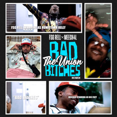 Meech4L & Fsg Rell - BAD BITCHES REMIX (THE UNION)