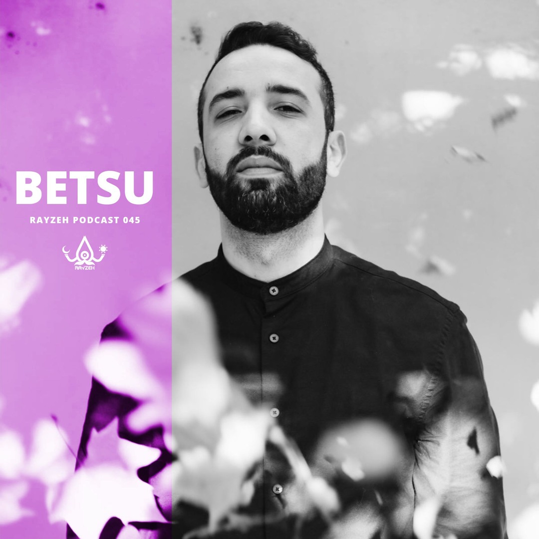 Stream Betsu | Listen to Rayzeh Podcast | 045 - Betsu playlist online ...