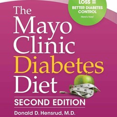 Download The Mayo Clinic Diabetes Diet: Second Edition: Revised and Updated