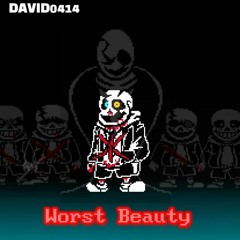 DAVID0414's Phase 5 - Worst Beauty
