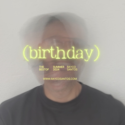 Rayco Santos @ Birthday GIFT (Best of Summer 2024)
