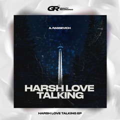 A. Rassevich - Harsh Love Talking (Radio Edit)
