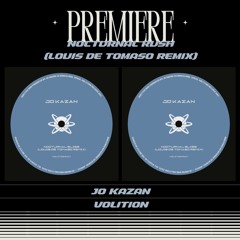 PREMIERE : Jo Kazan - Nocturnal Rush (Louis De Tomaso Remix)