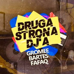 STRONA B - DRUGA STRONA DJ'A - GROMEE, BARTES, FAFAQ #10