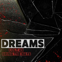 Dreams Ft Bring The Hate