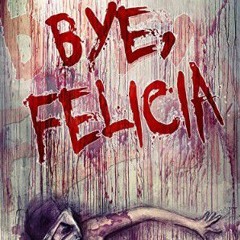 Bye,Felicia (ft Sean E) | Prod. Cassette