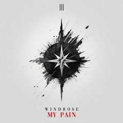ECL005| Windrose - My Pain (Official Audio)