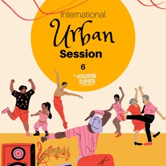 Urban Session 6 by DJ Joaquin Zapata