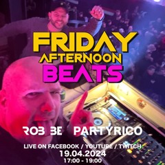 FRIDAY AFTERNOON BEATS #155 - Livestream 190424 🎧 with special guest: Partyrico