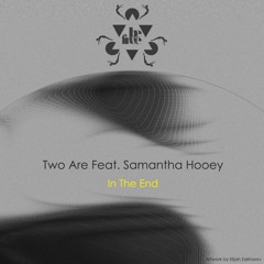 Two Are Feat. Samantha Hooey - In The End (Radio Edit)