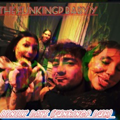 LONELY DAYS (FUNKINGP DUB)