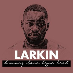 LARKIN (Dave x Bouncy UK Type Beat)