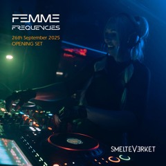Set from Femme Frequencies '25 @ Smelteverket Oslo (Progressive Opening Set)