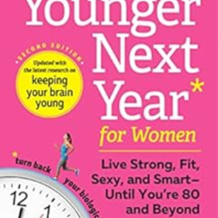 VIEW PDF 📰 Younger Next Year for Women: Live Strong, Fit, Sexy, and Smart—Until You'