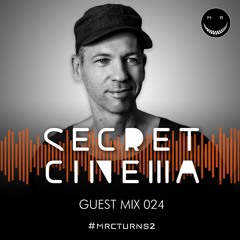MRC GUEST MIX 024 BY SECRET CINEMA (#MRCTurns2 Special Mix)