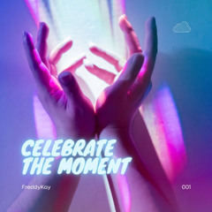 Celebrate the Moment